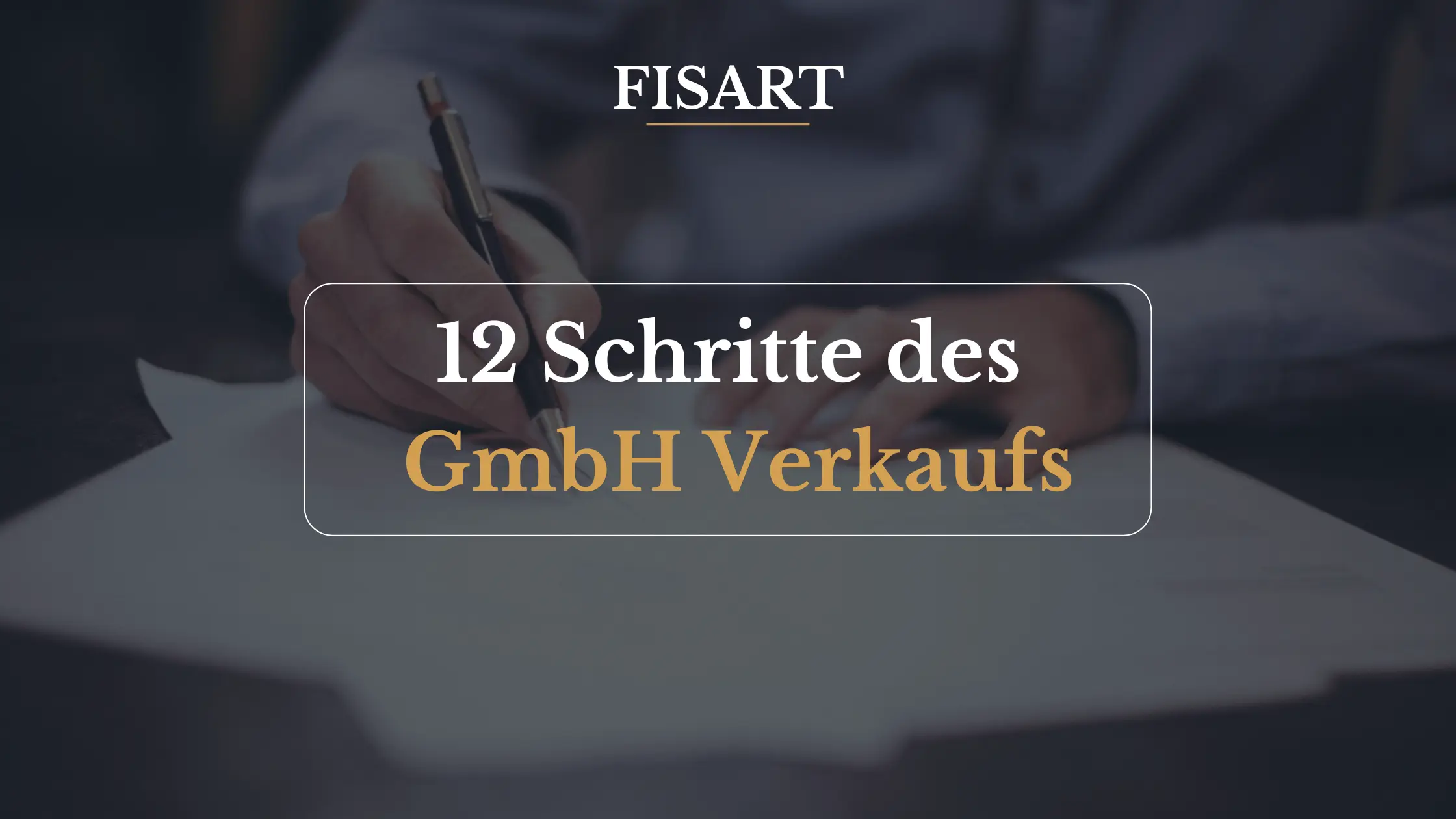 12 Schritte zur Vorbereitung Ihres GmbH-Verkaufs